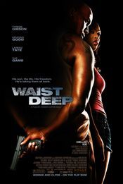 Waist Deep - Dragoste de tata (2006)